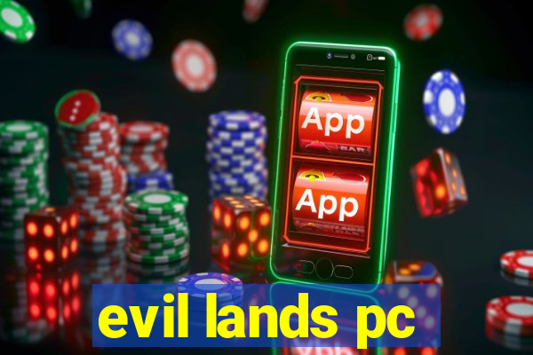 evil lands pc